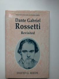 Item #34846 Dante Gabriel Rossetti Revisited. David G. Riede.