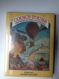 Item #34849 Cook’s Tours The Story of Popular Travel. Edmund Swinglehurst