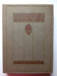 Item #34883 Far Countries as Seen by a Boy. M. Beecher Longyear