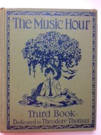 Item #34897 The Music Hour Third Book. Osbourne McConathy, Edward Bailey Birge, W. Otto Miessner,...