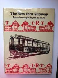 Item #34917 Interborough Rapid Transit The New York Subway Its Construciton and Equipment....