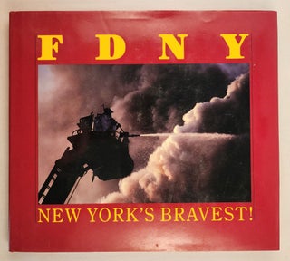 Item #35031 Baron Wolman Presents FDNY New York’s Bravest! George Hall, Thomas K. Wanstall
