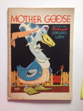 Item #35083 Mother Goose As Told By Kellogg’s Singing Lady. Kellogg Company and, Vernon Grant