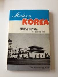 Item #35093 Modern Korea Highlights of Her History, Culture and Tourist Appeal. Seung-Mok Yang.