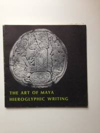 Item #35111 The Art of Maya Hieroglyphic Writing, January 28-March 28, 1971, Harvard University,...