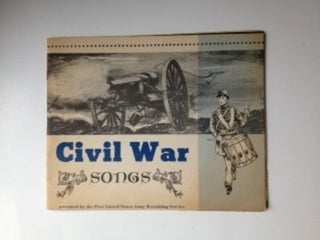 Item #35189 Civil War Songs. First United States Army Recruiting Service Presented by