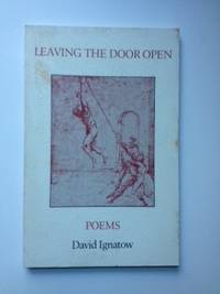 Item #35208 Leaving the Door Open Poems. David Ignatow