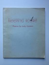 Item #35209 Keeping Score a book of poems. Judy Epstein