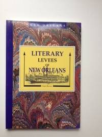 Item #35213 Literary Levees of New Orleans. Alan with Brown, Joseph Arrigo, Jeff Slaton