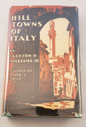 Item #35220 Hill Towns of Italy. Egerton R. Williams, Jr