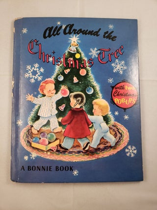 Item #35245 All Around the Christmas Tree A Bonnie Book. n/a