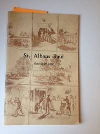 Item #35307 St. Albans Raid October 19, 1864. Edmund H. Royce