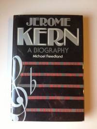 Item #35321 Jerome Kern A Biography. Michael Freedland