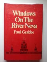 Item #35352 Windows on the River Neva A Memoir. Paul Grabbe