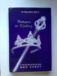 Item #35375 Princess in Waiting Princess Diaries IV. Meg Cabot