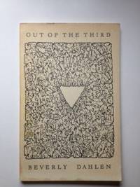 Item #35386 Out of the Third. Beverly Dahlen, cover, William T. Wiley