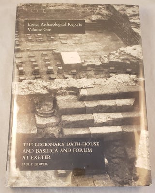 Item #35401 Exeter Archaeological Reports Volume One: The Legionary Bath-House and Basilica and...