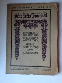 Item #35503 Fine Arts Journal: Devoted to the Fine and Decorative Arts-Home Building and Adornment- August 1912 Volume XXVII, No. 2. James Pattison, publisher F. J. Campbell.