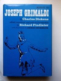 Item #35531 Memoirs Of Joseph Grimaldi. Charles and Dickens, Richard Findlater