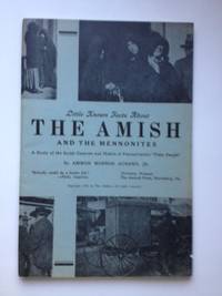 Item #35591 Little Known Facts About the Amish and the Mennonites a Study of the Social Customs...