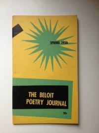 Item #35602 The Beloit Poetry Journal Volume 6 - Number 3 Spring 1956. Chad Walsh, David Stocking, Robert Glauber, David Ignatow.
