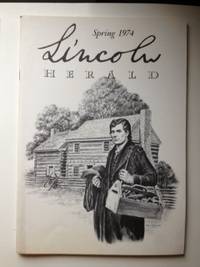 Item #35658 Lincoln Herald: Spring 1974 Volume 76, No. 1. R. Gerald McMurtry