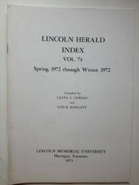 Item #35668 Lincoln Herald Index Vol. 74 Spring, 1972 through Winter, 1972. Lanta Livesay, Lois...