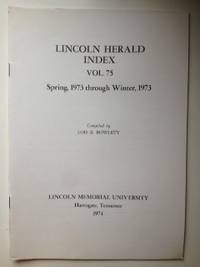 Item #35669 Lincoln Herald Index Vol. 75 Spring, 1973 through Winter, 1973. Lois Rowlett