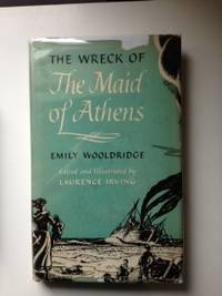 Item #35716 The Wreck of the Maid of Athens Being the Journal of Emily Wooldridge 1869 - 1870....