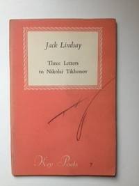 Item #35718 Three Letters to Nikolai Tikhonov Key Poets Series 7. Jack Lindsay.