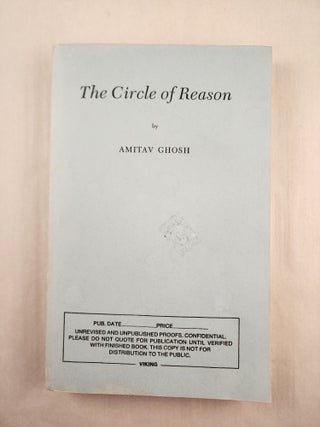 Item #35755 The Circle of Reason (Signed). Amitav Ghosh