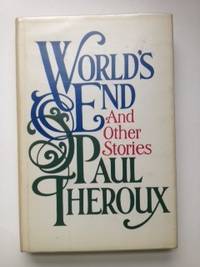 Item #35797 World's End and Other Stories (Signed). Paul Theroux