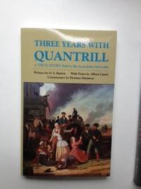 Item #35811 Three Years With Quantrill A True Story Told By His Scout John McCorkle Western Frontier Library #60. O. S. with Barton, Heerman Hattaway.