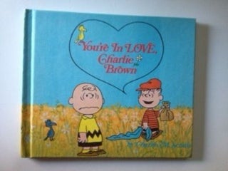 Item #35860 You’re In Love, Charlie Brown. Charles M. Schulz