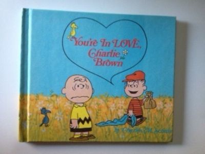 Item #35860 You’re In Love, Charlie Brown. Charles M. Schulz.