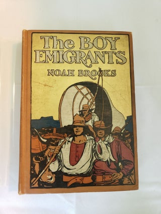 Item #35903 The Boy Emigrants. Noah Brooks