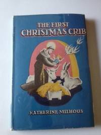 Item #35922 The First Christmas Crib. Katherine Milhous