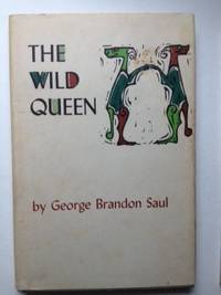 Item #36026 The Wild Queen. George Brandon with Saul, Mitzi Shewmake