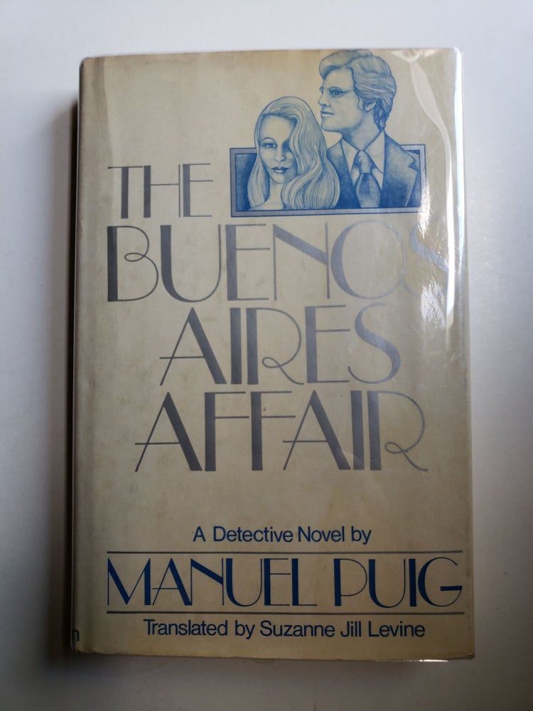 Item #36039 The Buenos Aires Affair (Signed ). Manuel and Puig, Suzanne Jill Levine.