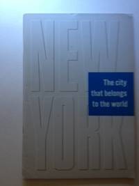 Item #36054 New York: the City That Belongs to the World. Beggs Donald
