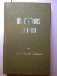 Item #36093 My Memoirs of Finch. Laura Augusta Reddington