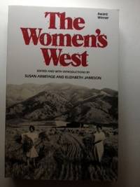 Item #36104 The Women’s West. Armitage. Susan, Elizabeth Jameson