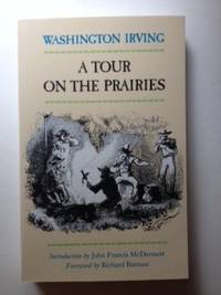Item #36106 A Tour On The Prairies (Western Frontier Library). Washington and Irving, John...