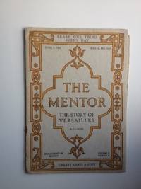 Item #36180 The Story Of Versailles, The Mentor, June 1, 1919, Volume 7, Number 8 Serial Number...