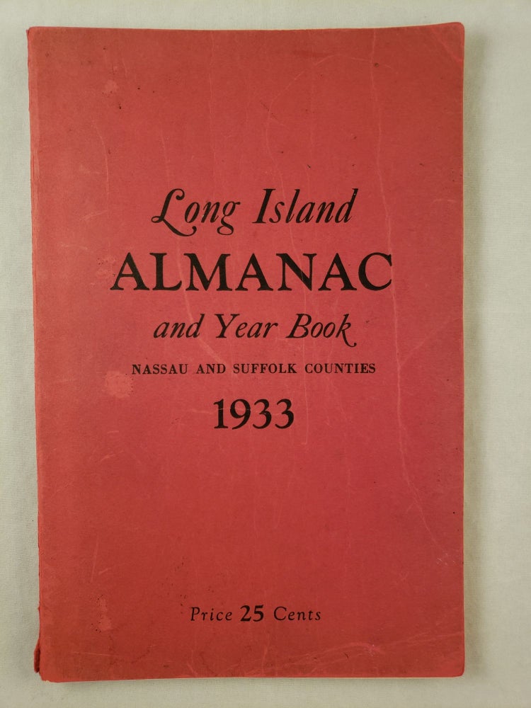 Item #36191 Long Island Almanac and Yearbook: Nassau and Suffolk Counties: 1933. Henry J. Lee.