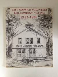 Item #36254 East Norwich Volunteer Fire Company No. 1 Inc. 1912-1987. n/a