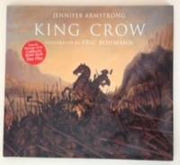 Item #36279 King Crow. Jennifer and Armstrong, Eric Rohmann