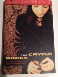 Item #36287 The Crying Rocks. Janet Taylor Lisle