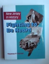 Item #36429 New Jersey in History Fighting to Be Heard. Thomas Farner