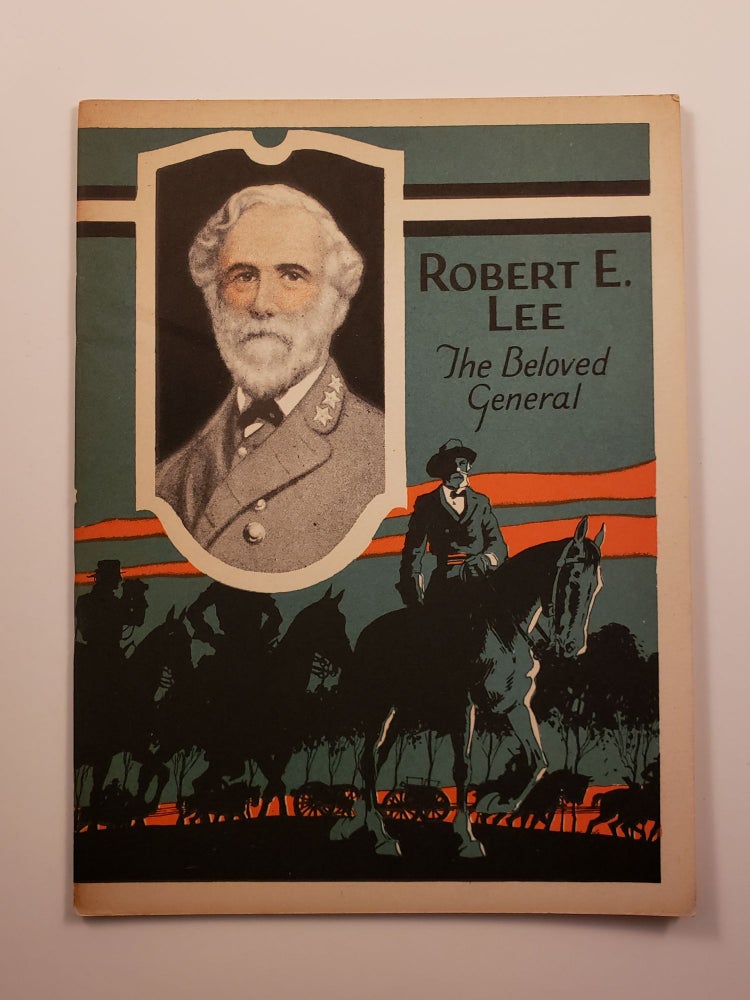 Item #36511 Robert E. Lee The Beloved General. John Hancock Booklets.